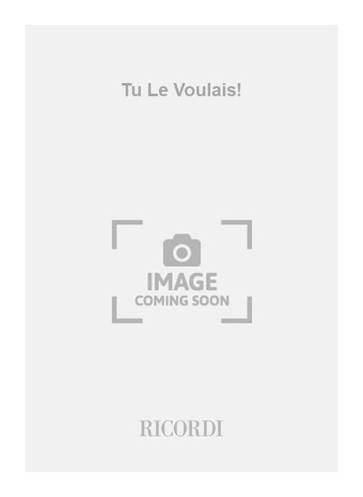 Tu Le Voulais!